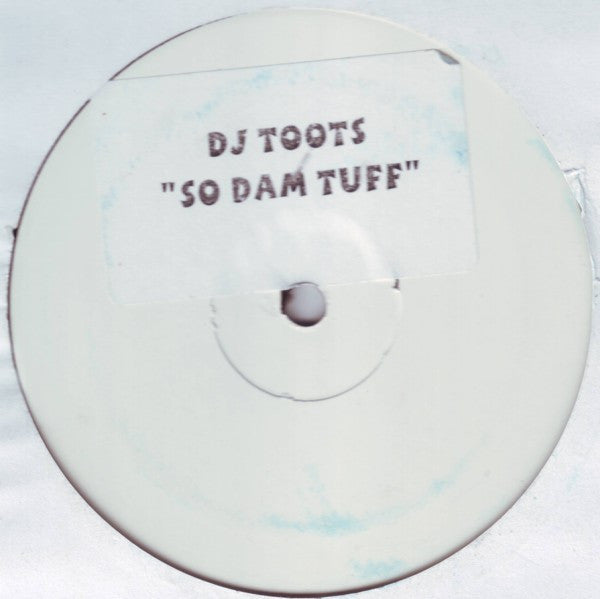 Dj Toots : So Dam Tuff (12", S/Sided, W/Lbl)