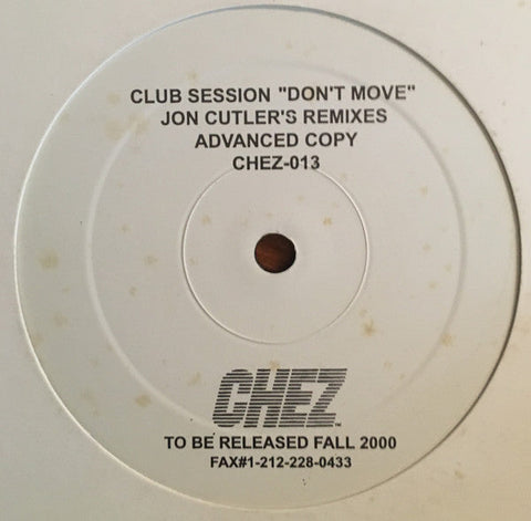 Club Session : Don't Move (Jon Cutler's Remixes) (12", Promo)