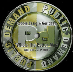 Robbie Craig & Gerideau : Who's The Better Man (Wideboys V.I.P. Mixes) (12", Promo)