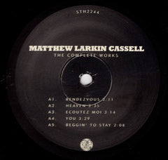 Matthew Larkin Cassell : The Complete Works (2xLP, Comp, Gat)