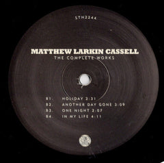 Matthew Larkin Cassell : The Complete Works (2xLP, Comp, Gat)