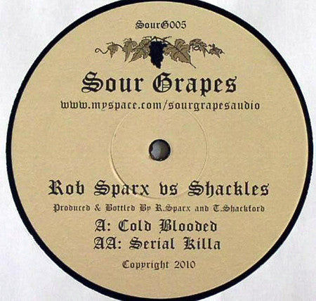Rob Sparx vs. Shackles (2) : Cold Blooded / Serial Killa (12")
