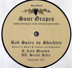 Rob Sparx vs. Shackles (2) : Cold Blooded / Serial Killa (12")