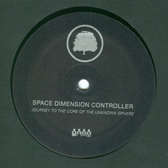 Space Dimension Controller : Journey To The Core Of The Unknown Sphere (12")