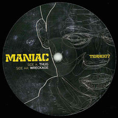 Maniac (6) : Thug / Wreckage (12")