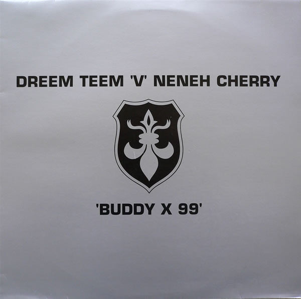 Dreem Teem 'V' Neneh Cherry : Buddy X 99 (12")