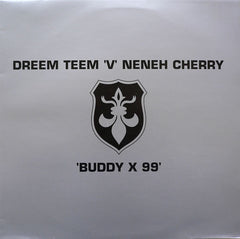 Dreem Teem 'V' Neneh Cherry : Buddy X 99 (12")