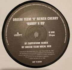 Dreem Teem 'V' Neneh Cherry : Buddy X 99 (12")