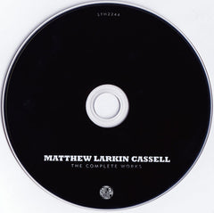 Matthew Larkin Cassell : The Complete Works (CD, Comp, RM)