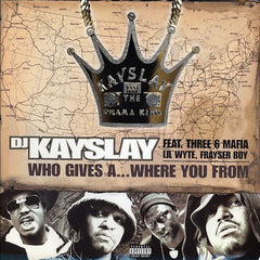 DJ Kay Slay Feat. Three 6 Mafia, Lil' Wyte, Frayser Boy : Who Gives A... Where You From / Retarded (12", Single)
