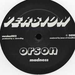 Orson (6) : Madness / 808 Dub (12")