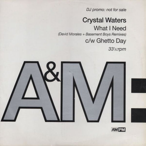 Crystal Waters : What I Need (David Morales + Basement Boys Remixes) / Ghetto Day (2x12", Promo)