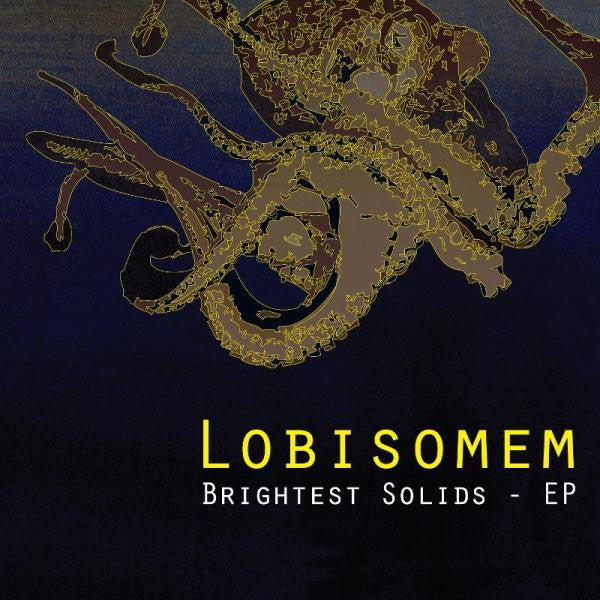 Lobisomem : Brightest Solids - EP (12", EP)
