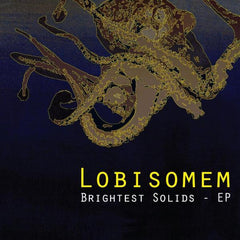 Lobisomem : Brightest Solids - EP (12", EP)