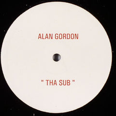 Alan Gordon (5) : Tha Loop / Tha Sub (12", Promo, W/Lbl)