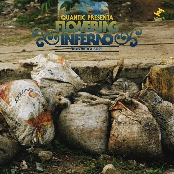 Quantic Presenta Flowering Inferno : Dog With A Rope (CD, Album)
