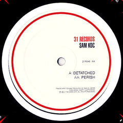 Sam KDC : Detached / Perish (12")