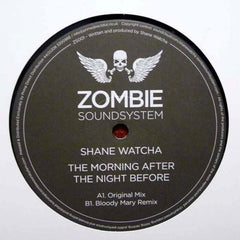 Shane Watcha : The Morning After The Night Before (12")