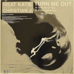 Meat Katie Meets  Christian J : Turn Me Out (12")