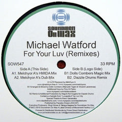 Michael Watford : For Your Luv (Remixes) (12")