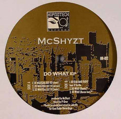 McShyzt : Do What EP (12", EP)