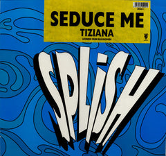 Tiziana* : Seduce Me (12")