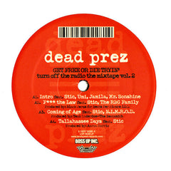 Dead Prez : Turn Off The Radio: The Mixtape Vol. 2-Get Free Or Die Tryin' (2xLP, Mixed)