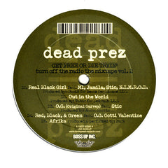 Dead Prez : Turn Off The Radio: The Mixtape Vol. 2-Get Free Or Die Tryin' (2xLP, Mixed)