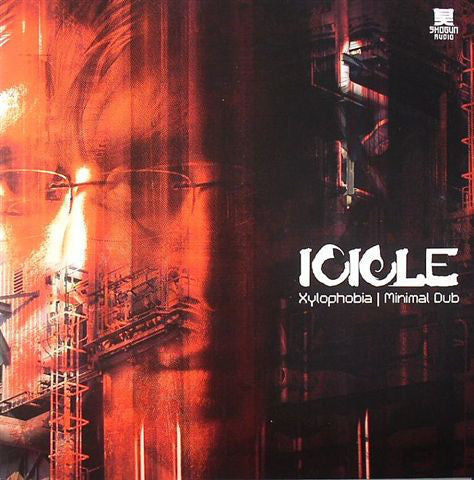 Icicle : Xylophobia / Minimal Dub (12")
