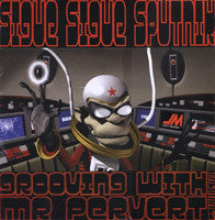 Sigue Sigue Sputnik : Grooving With Mr. Pervert (The Mixes) (12")