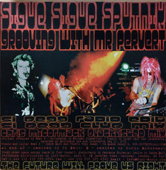 Sigue Sigue Sputnik : Grooving With Mr. Pervert (The Mixes) (12")