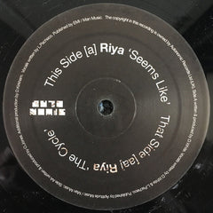 Riya (2) : Seems Like / The Cycle (12")