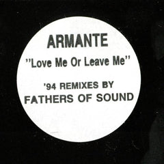 Armante : Love Me Or Leave Me (F.O.S. '94 Remixes) (12")
