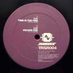 DJG (2) : Time Is The Fire / Escape Pod (12")