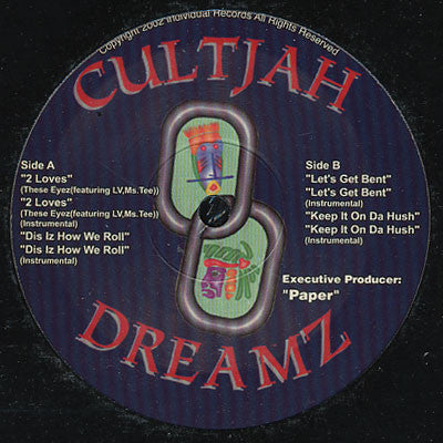 Cultjah Dreamz : 2 Loves / Diz Is How We Roll / Let's Get Bent / Keep It On Da Hush (12")