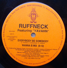 Ruffneck Featuring Yavahn : Everybody Be Somebody (12")