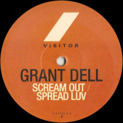 Grant Dell : Scream Out / Spread Luv (12")