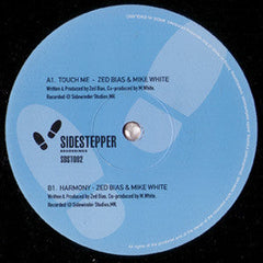 Zed Bias & Mike White : Touch Me / Harmony (12")