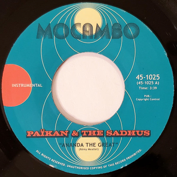 Païkan & The Sadhus / Païkan & The Mighty Mocambos : Ananda The Great / Ballad Of The Bombay Sapphires (7")