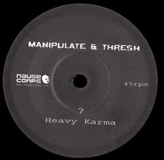 DJ Manipulate & Thresh : Heavy Karma (7", Single, Ltd)