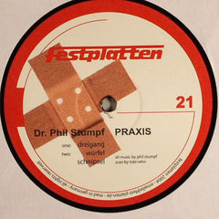 Dr. Phil Stumpf* : Praxis (12")