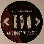 Silent Killer & Breaker : Amongst Villains (12")