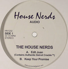The House Nerds : Edit Juan / Keep Your Promise (12")