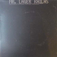 Mr. Lager : Kailas (12")