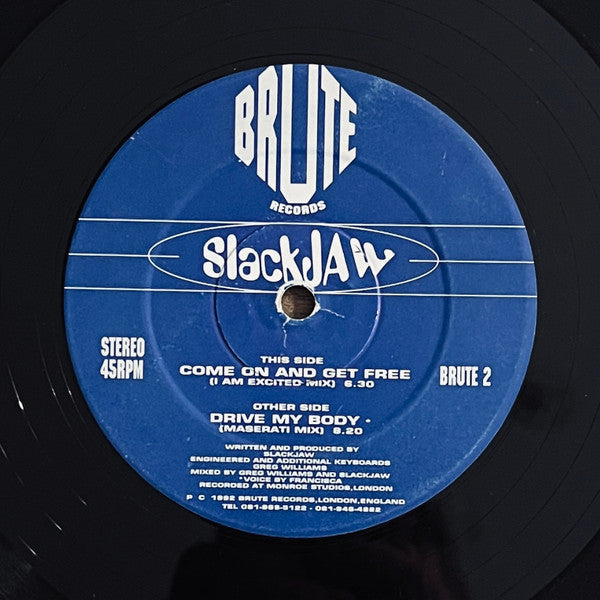 Slackjaw : Drive My Body / Come On And Get Free (12")