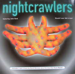 Nightcrawlers Featuring John Reid : Should I Ever (Fall In Love) (12")