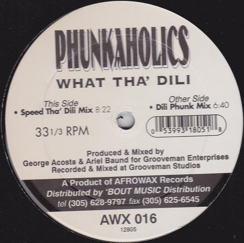 Phunkaholics : What Tha' Dili (12")