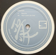 Equinox (3) : Meecha / Your Love's So Cold (12")