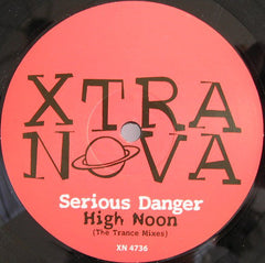 Serious Danger : High Noon (The Trance Mixes) (12")