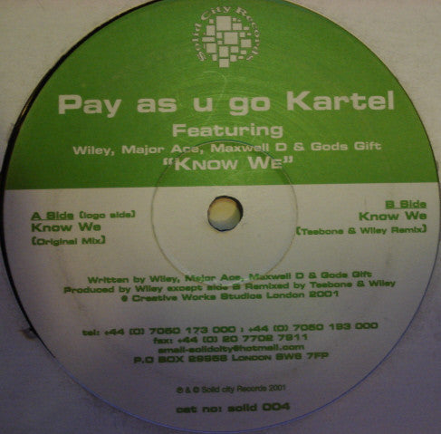Pay As You Go Cartel Featuring Wiley (2), Major Ace, Maxwell D & GodsGift : Know We (12")
